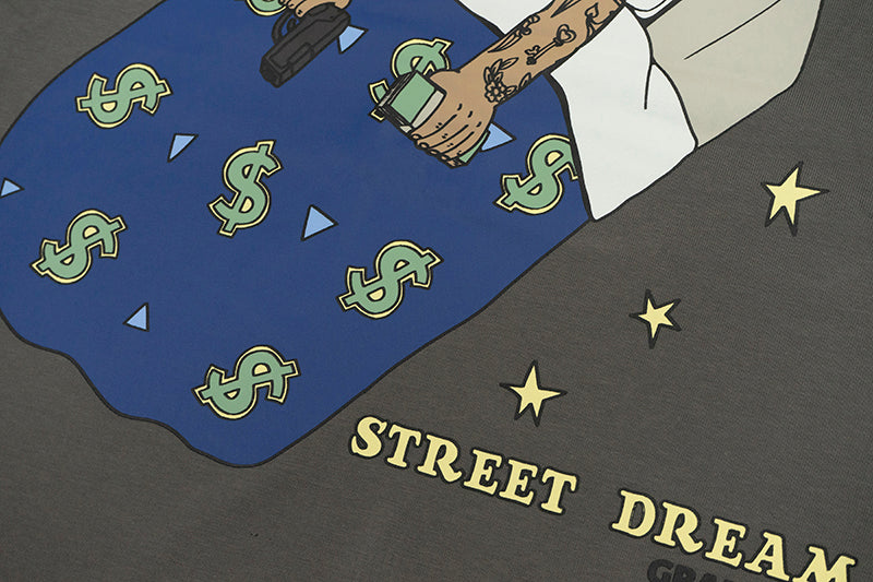 GRAFWU Street Dream and Get Rich Dream T-Shirts